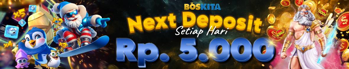 BOSKITA | Bonus Next Deposit 5000